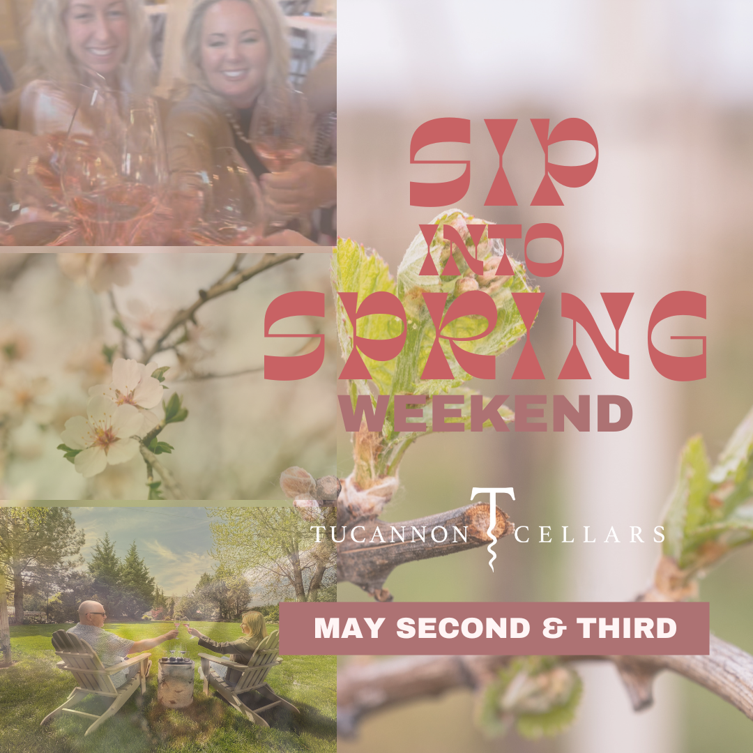 Sip into Spring Weekend at Tucannon Cellars, May 2-3