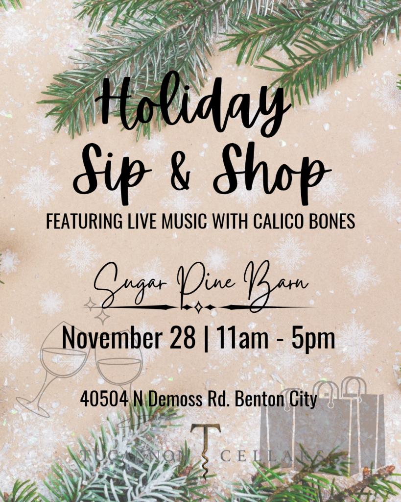 2026 SPB Sip & Shop (Instagram Post ) A winter-themed flyer with evergreen branches, snowflakes, and a beige textured background promotes a Holiday Sip & Shop. The event features live music by Calico Bones at Sugar Pine Barn on November 28, from 11 a.m. to 5 p.m., located at 40504 N Demoss Rd., Benton City. The bottom includes the Tucannon Cellars logo alongside illustrations of wine glasses and shopping bags.